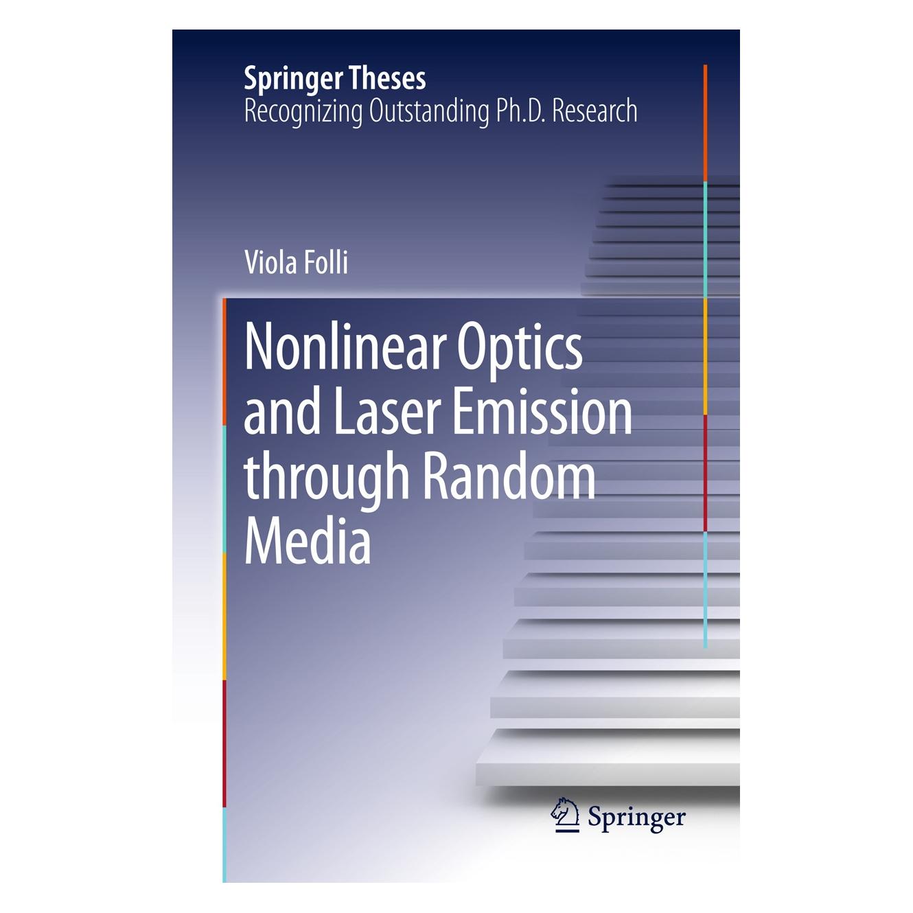 Springer Nonlinear Optics and Laser Emission through Random Media (Englisch, Hardcover, Viola Folli) (9789400745124)