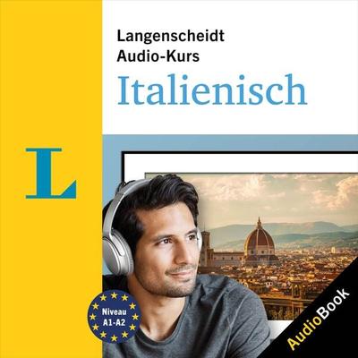 Langenscheidt Audio-Kurs Italienisch - Langenscheidt-Redaktion,Serena Pozzorini-Fiscalini, Audio, 9783120504504