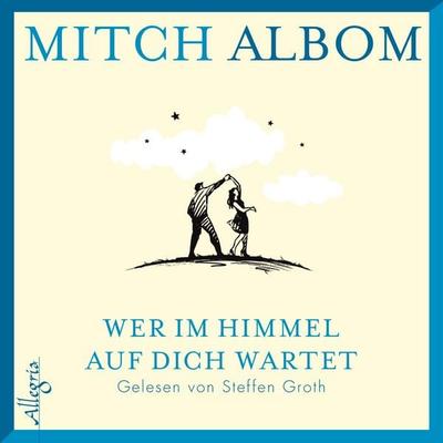 Wer im Himmel auf dich wartet - Mitch Albom, Audio, 9783844921502
