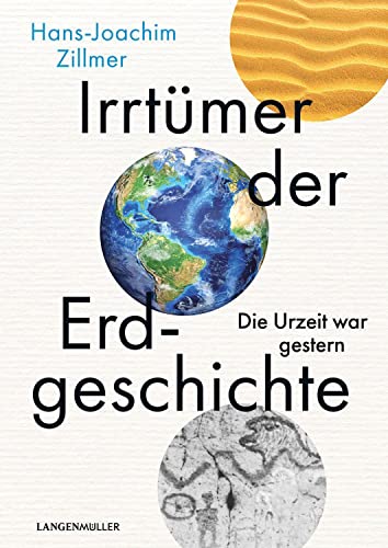 Hans-Joachim Zillmer - Irrtümer der Erdgeschichte: Die Urzeit war gestern - Preis vom 11.10.2026 03:10:56 h
