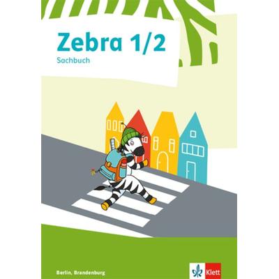 Zebra Sachunterricht 1/2. Ausgabe Berlin, Brandenburg, Taschenbuch von , Klett Schulbuchverlag, 978-3-12-270898-6