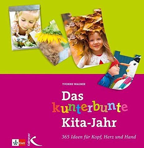 Yvonne Wagner - Das kunterbunte Kita-Jahr: 365 Ideen für Kopf, Herz und Hand - Preis vom 11.10.2026 15:43:13 h