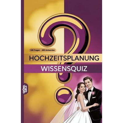 Hochzeitsplanung Wissensquiz, Taschenbuch von Grübelgold Rätselhefte, Grübelgold, 978-3-693-19505-5