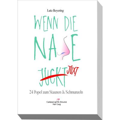 Wenn die Nase juxt, Taschenbuch von Lutz Beyering, Campaign House, 978-3-9818193-3-5