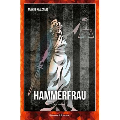 Hammerfrau, Taschenbuch von Mario Keszner, Kremayr & Scheriau, 978-3-218-01503-5