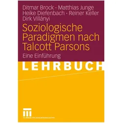 Soziologische Paradigmen nach Talcott Parsons, Fachbücher von Ditmar Brock, Dirk Villanyi, Heike Diefenbach, Matthias Junge, Reiner Keller