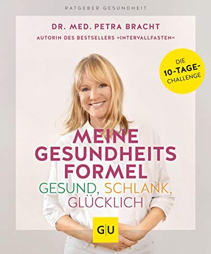 Petra Bracht - Meine Gesundheitsformel - Gesund, schlank, glücklich (GU Ratgeber Gesundheit) - Preis vom 09.10.2026 07:28:09 h