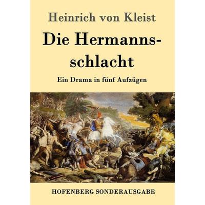 Die Hermannsschlacht, Taschenbuch von Heinrich Kleist, Hofenberg, 978-3-8430-9123-7