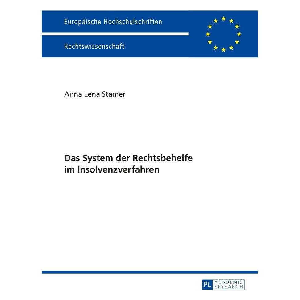 Peter Lang Das System der Rechtsbehelfe im Insolvenzverfahren (Deutsch, Softcover, Anna Lena Stamer) (56026979)