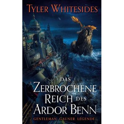 Das zerbrochene Reich des Ardor Benn, Taschenbuch von Tyler Whitesides, Panini, 978-3-8332-4332-5