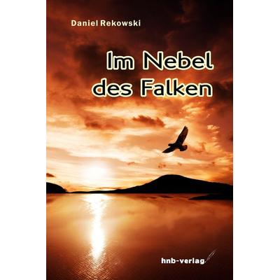 Im Nebel des Falken, Paperback von Daniel Rekowski, Hnb-verlag, 978-3-943018-77-6