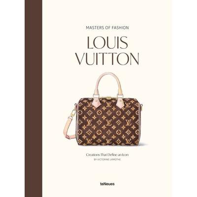 Masters of Fashion: Louis Vuitton, Gebundene Ausgabe von , TeNeues Verlag ein Imprint des Gestalten Verlags, 978-3-96171-798-9