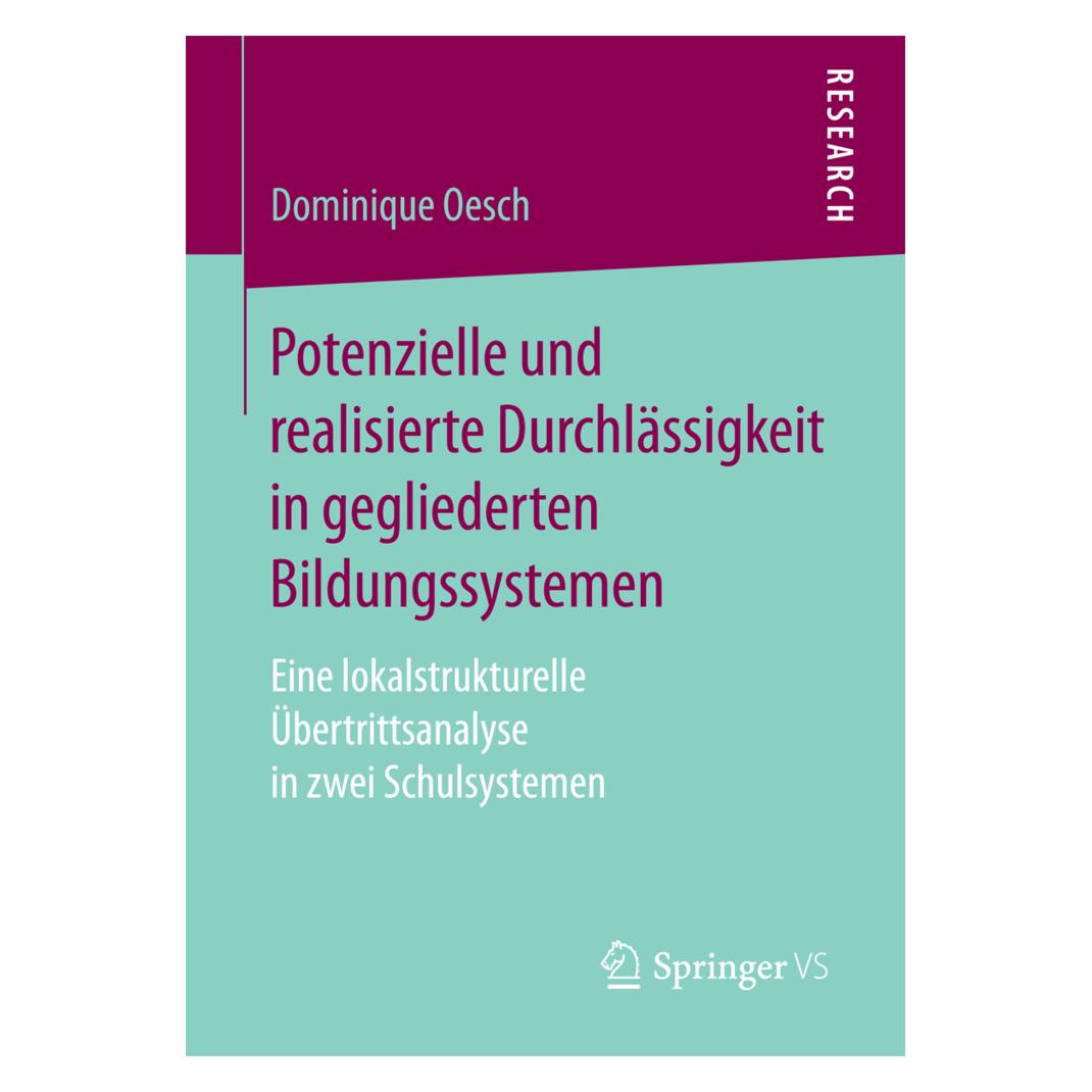 Springer Potenzielle und realisierte Durchlässigkeit in gegliederten Bildungssystemen (Deutsch, Softcover, Dominique Oesch) (55887823)