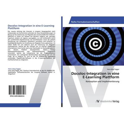 Docoloc-Integration in eine E-Learning Plattform, Taschenbuch von Hans-Jörg Tagger, AV Akademikerverlag, 978-3-639-40432-6