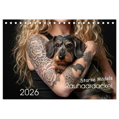 Starke Mädels - Rauhaardackel (Tischkalender 2026 DIN A5 quer), CALVENDO Monatskalender