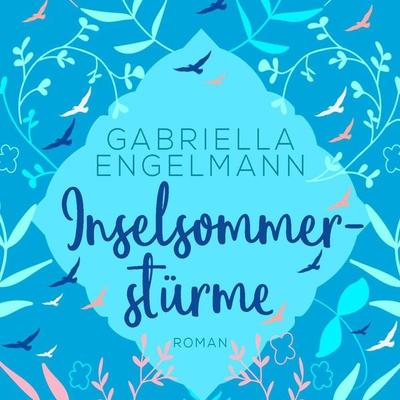 Inselsommerstürme (ungekürzt) - Gabriella Engelmann, Audio, 9783958627529