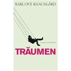 Träumen, Belletristik von Karl Ove Knausgård