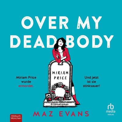 Over My Dead Body - Maz Evans, Audio, 9783987854651