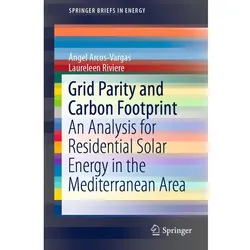 Grid Parity and Carbon Footprint, Fachbücher von Laureleen Riviere, Ángel Arcos-Vargas