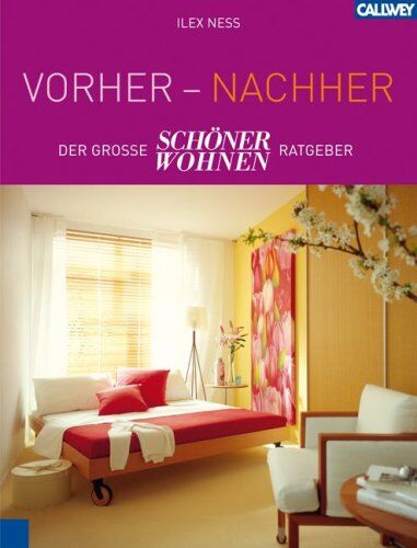 Ilex Neß - Vorher - Nachher: Der große SCHÖNER WOHNEN Ratgeber - Preis vom 09.10.2026 07:28:09 h
