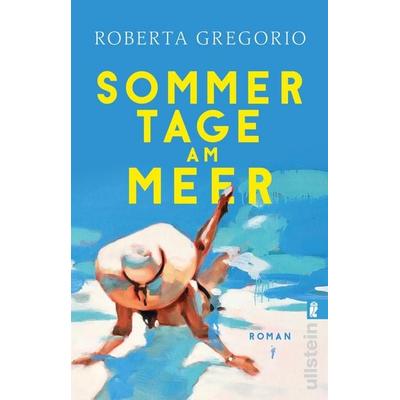 Sommertage am Meer, Taschenbuch von Roberta Gregorio, Ullstein Taschenbuch, 978-3-548-07303-3