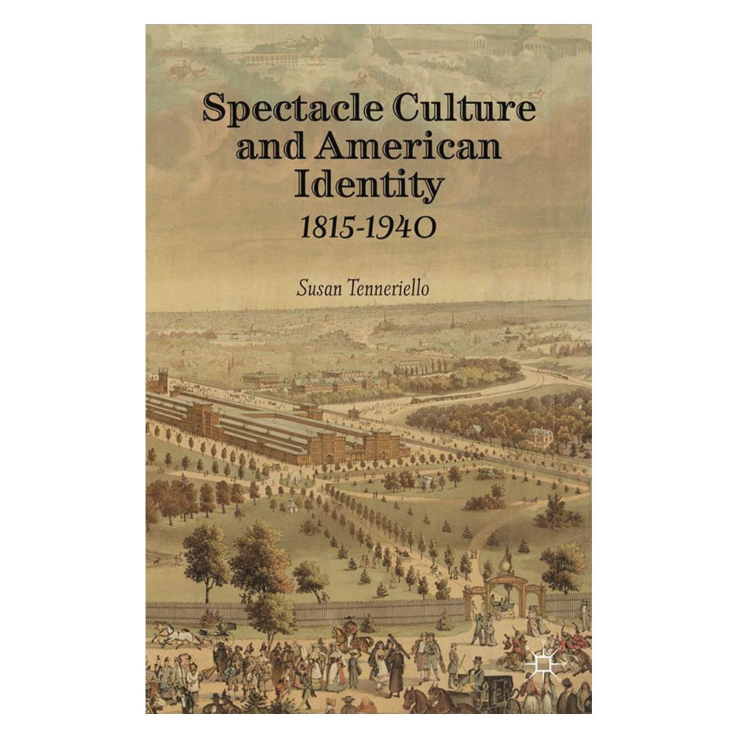 Springer Spectacle Culture and American Identity 1815-1940 (Englisch, Softcover, S. Tenneriello) (55841957)