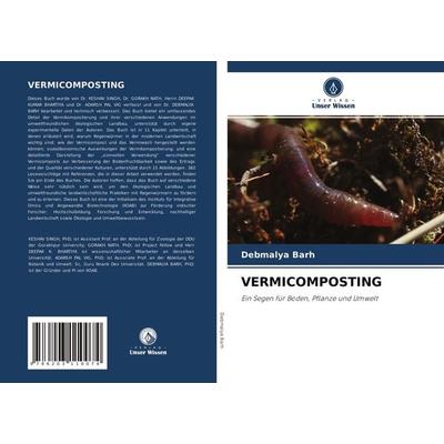 Vermicomposting, Taschenbuch von Debmalya Barh, Verlag Unser Wissen, 978-620-3-11007-4