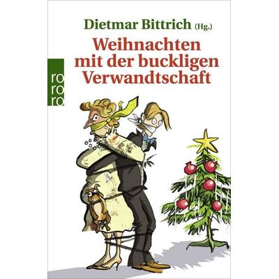 Weihnachten mit der buckligen Verwandtschaft, Taschenbuch von , Rowohlt Taschenbuch