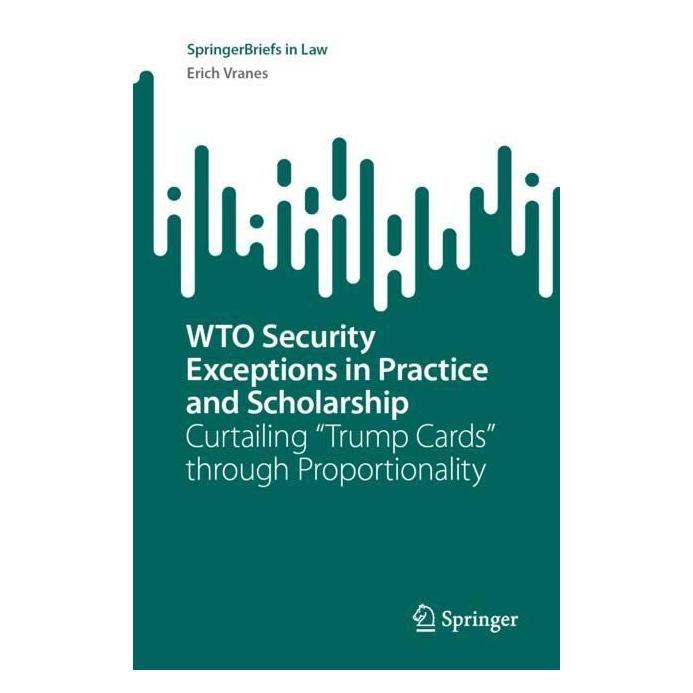 Springer WTO Security Exceptions in Practice and Scholarship (Englisch, Softcover, Erich Vranes) (56953958)