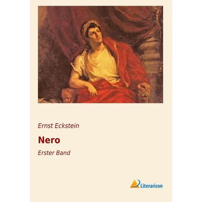 Nero, Taschenbuch von Ernst Eckstein, Literaricon, 978-3-95697-525-7