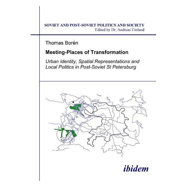 ibidem Meeting Places of Transformation - Urban Identity, Spatial Representations, and Local Politics in St (Englisch, Softcover, Thomas Borén) (55199399)