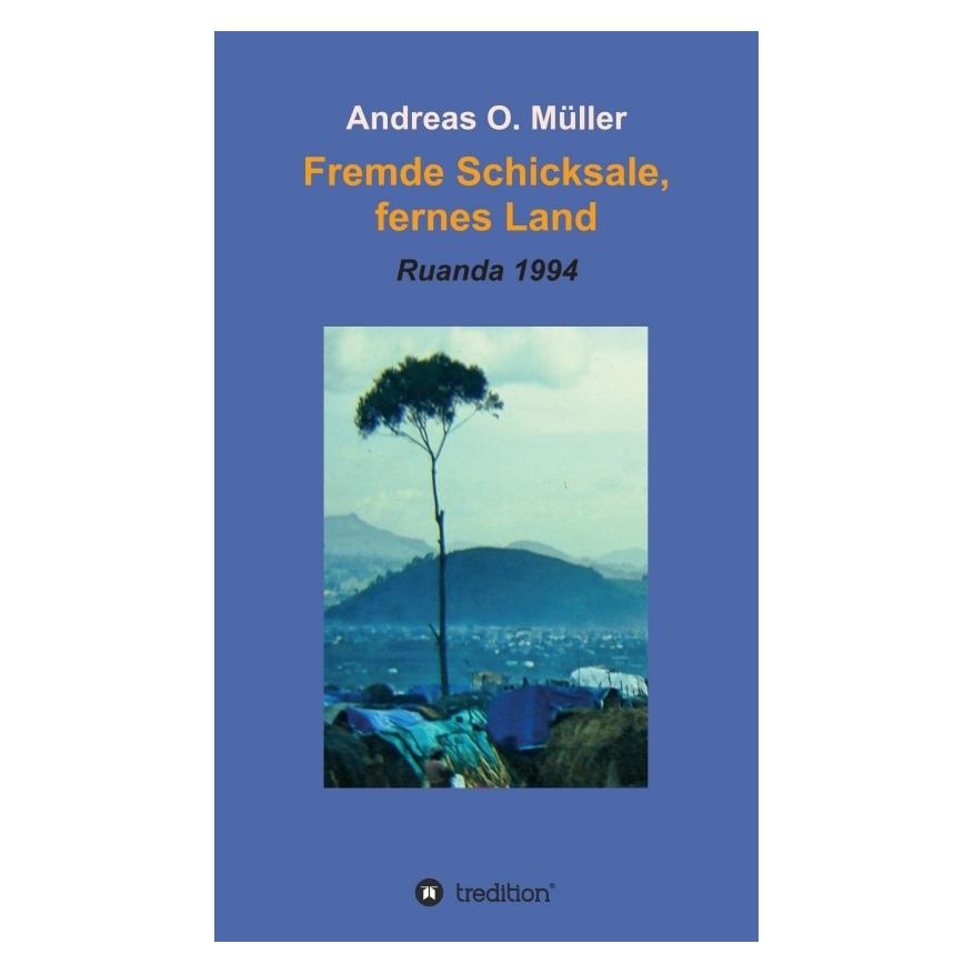 Bod Müller:Fremde Schicksale, fernes Land (Deutsch, Hardcover, Andreas O Müller) (67810519)