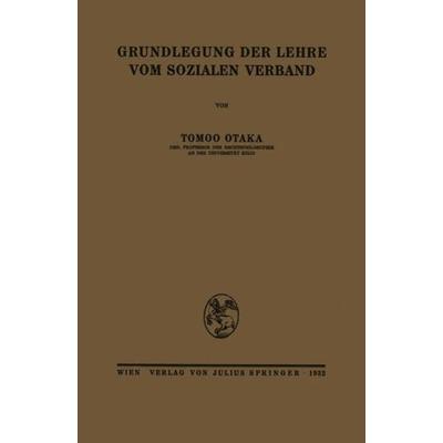 Grundlegung der Lehre vom sozialen Verband, Taschenbuch von Tomoo Otaka, Springer Wien, 978-3-7091-9592-5