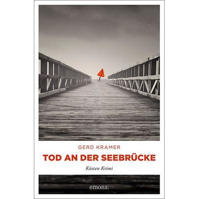 Tod an der Seebrücke, Taschenbuch von Gerd Kramer, Emons Verlag