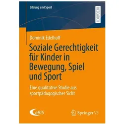 Soziale Gerechtigkeit für Kinder in Bewegung, Spiel und Sport, Fachbücher von Dominik Edelhoff