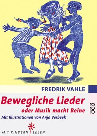 Fredrik Vahle - Bewegliche Lieder oder Musik macht Beine. - Preis vom 02.10.2026 23:42:20 h