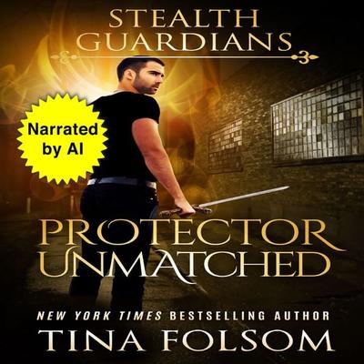 Protector Unmatched - Tina Folsom, Audio, 9798897205738