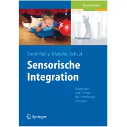 Sensorische Integration, Fachbücher von Roseann C. Schaaf, Susanne Smith Roley, Erna Imperatore Blanche