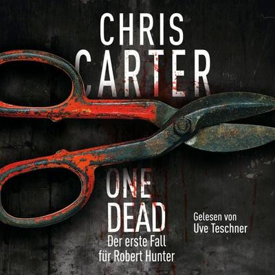 One Dead (Ein Hunter-und-Garcia-Thriller) - Chris Carter, Audio, 9783844911299