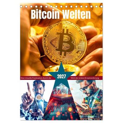 Bitcoin Welten (Tischkalender 2027 DIN A5 hoch), CALVENDO Monatskalender