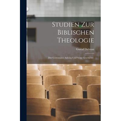 Studien zur biblischen Theologie, Taschenbuch von Gustaf Dalman, Legare Street Press, 978-1-01-881595-4