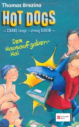 Thomas Brezina - Hot Dogs 06. Der Hausaufgaben-Hai: Starke Jungs - streng geheim! - Preis vom 30.09.2026 09:01:18 h