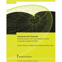 Szenarien der Zukunft, Fachbücher von Thomas Müller, Vanessa Mai, Armin Heinen