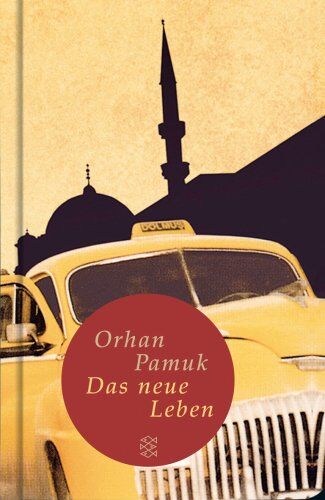 Orhan Pamuk - Das neue Leben: Roman (Fischer Taschenbibliothek) - Preis vom 14.10.2026 23:07:16 h