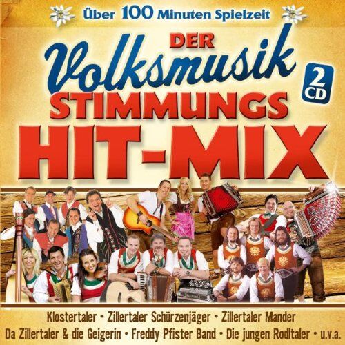 Various - Volksmusik Stimmungs Hit Mix (Zillertaler Schürzenjäger; Jungen Rodltaler; Klostertaler; Freddy Pfister Band; Da Zillertaler & die Geigerin; Zillertaler Mander; Z 3 - Die drei Zillertaler; Lauser; Zillertal Power; Zillertaler; ZIM; Jungen Oberkr