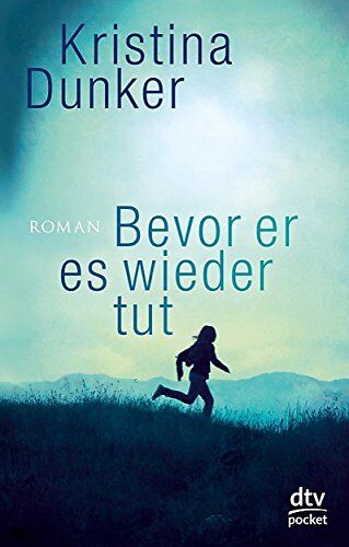 Kristina Dunker - Bevor er es wieder tut: Roman - Preis vom 17.10.2026 19:25:27 h