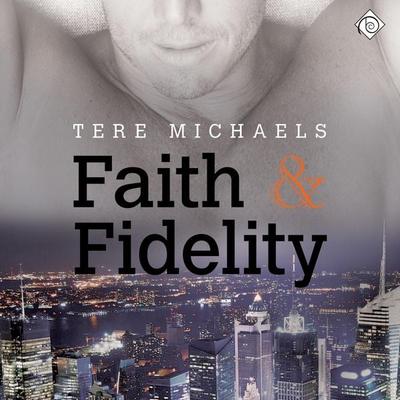 Faith & Fidelity: Faith, Love, and Devotion, Book 1 (Unabridged) - Tere Michaels, Audio, 4071498923528