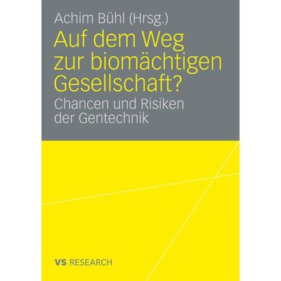 Auf dem Weg zur biomächtigen Gesellschaft?, Taschenbuch von Achim Bühl, VS Verlag für Sozialwissenschaften