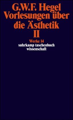Hegel, Georg Wilhelm Friedrich - Werke in 20 Bänden mit Registerband: 14: Vorlesungen über die Ästhetik II (suhrkamp taschenbuch wissenschaft) - Preis vom 06.10.2026 07:26:00 h