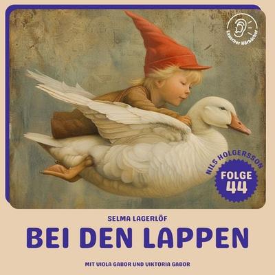 Bei den Lappen (Nils Holgersson, Folge 44) - Selma Lagerlöf, Audio, 9783711925114